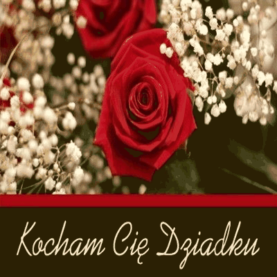 Kocham Cię Dziadku